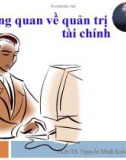 Bài giảng Quản trị tài chính: Bài 1 - PGS.TS. Nguyễn Minh Kiều