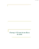Bài giảng Kế toán tài chính Việt Nam 1 - Chương 6: Kế toán tài sản đầu tư tài chính