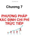 Bài giảng Kế toán quản trị - Chương 7: Phương pháp xác định chi phí trực tiếp (slide)