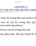 Bài giảng Tài chính hành vi - Chương 1: Lý thuyết thị trường hiệu quả