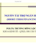 Bài giảng Chương 12: Nguồn tài trợ ngắn hạn - PGS.TS. Trương Đông Lộc