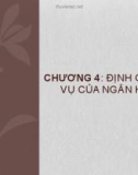 Bài giảng Quản trị ngân hàng thương mại 2: Chương 4 - ĐH Thương Mại