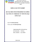 Khoá luận tốt nghiệp: Phân tích tình hình tài chính tại Công ty TNHH Đầu Tư Thương mại Sáng Tạo