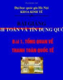 Bài giảng Thanh toán và tín dụng Quốc tế: Bài 1 - ĐH Quốc gia Hà Nội