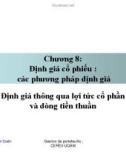 Chương 8: Định giá cổ phiếu : các phương pháp định giá Định giá thông qua lợi tức cổ phần và dòng tiền thuần