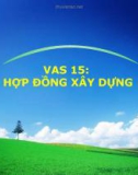 VAS 15: HỢP ĐỒNG XÂY DỰNG