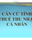 Bài giảng Thuế - Căn cứ tính thuế thu nhập cá nhân