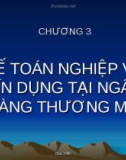 Chương 3: Kế toán nghiệp vụ tín dụng thương mại