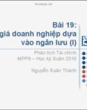 Bài giảng Phân tích tài chính (2016): Bài 19 - Nguyễn Xuân Thành