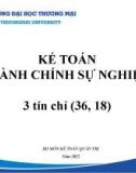 Bài giảng Kế toán hành chính sự nghiệp - Chương 1: Tổng quan về kế toán trong đơn vị hành chính sự nghiệp