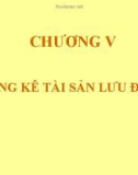 Bài giảng Thống kê doanh nghiệp - Chương 5: Thống kê tài sản lưu động