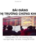 Bài giảng Thị trường chứng khoán - TS. Lê Hương Lan