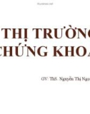 Bài giảng Thị trường chứng khoán: Chương 1 - GV.ThS. Nguyễn Thị Ngọc Diệp