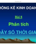 Bài giảng: Thống kê kinh doanh : Phân tích dãy số thời gian