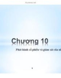 Bài giảng Thị trường tài chính - Chương 10: Phát hành cổ phiếu và giám sát của nhà đầu tư