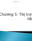 Bài giảng Định chế tài chính - Chương 4: Thị trường tiền tệ