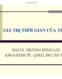 Bài giảng Chương 3: Giá trị thời gian của tiền tệ - PGS.TS. Trương Đông Lộc