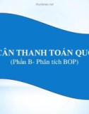 Bài giảng Cán cân thanh toán quốc tế (Phần B - Phân tích BOP)