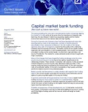 Capital market bank funding (Not such a) brave new world …