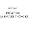 Bài giảng Xác suất thống kê - Chương 6: Kiểm định giả thuyết thống kê (Trường ĐH Thương mại)