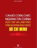 Cán bộ, công chức ngành Tài chính học tập và làm theo tấm gương đạo đức Hồ Chí Minh