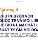 Chu chuyển vốn quốc tế và mối liên hệ giữa lạm phát lãi suất tỷ giá hối đoái ( Đại học công nghiệp Tp Hồ Chí Minh)