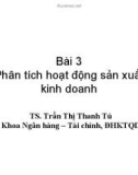 Bài giảng môn Phân tích báo cáo tài chính: Bài 3 - TS. Trần Thị Thanh Tú