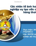 Các nhân tố ảnh hưởng đến nghiệp vụ tạo vốn của ngân hàng thương mại