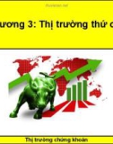 Bài giảng thị trường chứng khoán - Phần 3: Thị trường thứ cấp