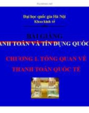 Bài giảng Thanh toán quốc tế và tín dụng quốc tế: Chương 1 - ĐHQG Hà Nội