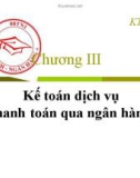 Bài giảng Kế toán ngân hàng: Chương 3 - TS. Trần Thị Kỳ