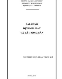 Bài giảng: Định giá đất và bất động sản - Phạm Thanh Quế