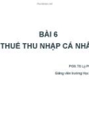 Bài giảng Tổng quan về thuế: Bài 6 - PGS.TS. Lý Phương Duyên