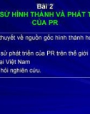 Bài 2. Lịch sử hình thành và phát triển của PR