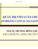 Bài giảng Chương 11: Quản trị vốn luân chuyển - PGS.TS. Trương Đông Lộc