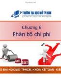 Bài giảng Kế toán chi phí: Chương 6 - Nguyễn Hoàng Phi Nam (2018)