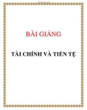 Bài giảng tài chính và tiền tệ