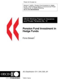 OECD Working Papers on Insurance and Private Pensions No. 12: Pension Fund Investment in Hedge Funds