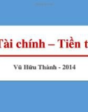 Bài giảng Tài chính Tiền tệ: Chương 5 - ThS. Vũ Hữu Thành