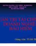 Bài giảng Quản trị tài chính doanh nghiệp bảo hiểm: Chương 1 - TS.Hồ Thủy Tiên