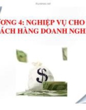 Chương 4: Nghiệp vụ cho vay khách hàng doanh nghiệp