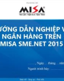 Bài giảng môn học Tin học kế toán: Hướng dẫn nghiệp vụ ngân hàng trên MISA SME.NET 2015 - Lê Thị Bích Thảo