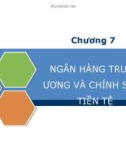 Bài giảng tài chính tiền tệ - Chương 7: Ngân hàng trung ương