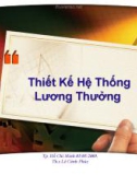 Bài giảng Thiết kế hệ thống lương thưởng - ThS. Lê Cảnh Phúc