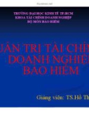 Bài giảng Quản trị tài chính doanh nghiệp bảo hiểm: Chương 2 - TS.Hồ Thủy Tiên