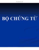 Bài giảng Bộ chứng từ