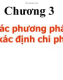 Bài giảng Kế toán quản trị - Chương 3: Các phương pháp xác định chi phí (slide)