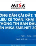 Bài giảng môn học Tin học kế toán: Hướng dẫn cài đặt, tạo dữ liệu kế toán, khai báo thông tin ban đầu trên MISA SME.NET 2015 - Lê Thị Bích Thảo