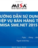 Bài giảng môn học Tin học kế toán: Hướng dẫn sử dụng nghiệp vụ bán hàng trên MISA SME.NET 2015 - Lê Thị Bích Thảo