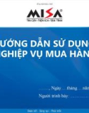 Bài giảng môn học Tin học kế toán: Hướng dẫn sử dụng nghiệp vụ mua hàng - Lê Thị Bích Thảo